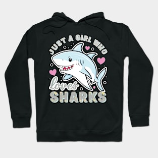 just a girl who loves sharks Hoodie